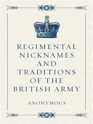 cover image of Regimental Nicknames and Traditions of the British Army